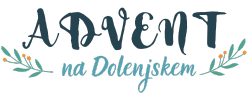 Program Advent na Dolenjskem 2024